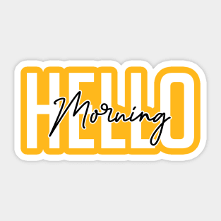 Hello Morning Sticker